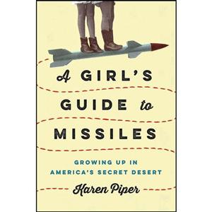 کتاب A Girls Guide to Missiles اثر Karen Lynnea Piper انتشارات Viking 