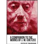 کتاب A Companion to the Works of J. M. Coetzee  اثر جمعی از نویسندگان انتشارات Camden House