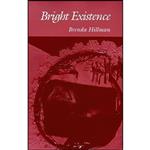 کتاب Bright Existence  اثر Brenda Hillman انتشارات Wesleyan University Press