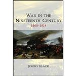 کتاب War in the Nineteenth Century اثر Jeremy Black and Jeremy Black انتشارات Polity