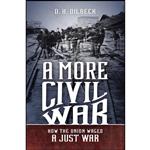 کتاب A More Civil War اثر D. H. Dilbeck انتشارات The University of North Carolina Press