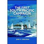 کتاب The First South Pacific Campaign اثر John B. Lundstrom انتشارات Naval Institute Press