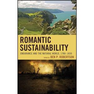 کتاب Romantic Sustainability اثر جمعی از نویسندگان انتشارات Lexington Books