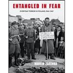 کتاب Entangled in Fear اثر Marcin Zaremba and Maya Latynski انتشارات Indiana University Press