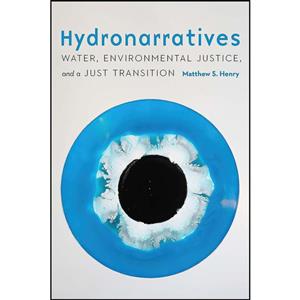 کتاب Hydronarratives اثر Matthew S. Henry انتشارات University of Nebraska Press 