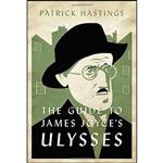 کتاب The Guide to James Joyces Ulysses اثر Patrick Hastings انتشارات Johns Hopkins University Press