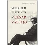 کتاب Selected Writings of Cesar Vallejo  اثر جمعی از نویسندگان انتشارات Wesleyan University Press