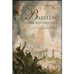 کتاب Babylon Under Western Eyes اثر Andrew P. Scheil انتشارات University of Toronto Press