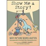 کتاب Show Me a Story! اثر Leonard S. Marcus انتشارات Candlewick