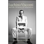 کتاب Luchino Visconti and the Alchemy of Adaptation  اثر Brendan Hennessey انتشارات SUNY Press