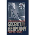 کتاب Secret Germany اثر Robert Edward Norton انتشارات Cornell University Press