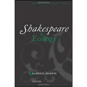 کتاب Shakespeare and Ecology اثر Randall Martin انتشارات Oxford University Press 