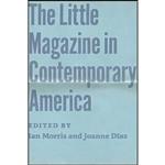 کتاب The Little Magazine in Contemporary America اثر Ian Morris and Joanne Diaz انتشارات University of Chicago Press