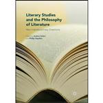 کتاب Literary Studies and the Philosophy of Literature اثر Andrea Selleri and Philip Gaydon انتشارات Palgrave Macmillan