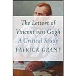 کتاب The Letters of Vincent van Gogh اثر Patrick Grant انتشارات Athabasca University Press