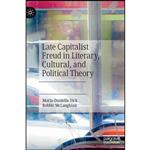 کتاب Late Capitalist Freud in Literary, Cultural, and Political Theory اثر جمعی از نویسندگان انتشارات Palgrave Macmillan