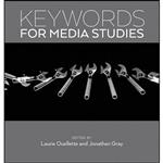 کتاب Keywords for Media Studies  اثر Laurie Ouellette and Jonathan Gray انتشارات NYU Press