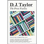 کتاب The Prose Factory اثر D. J. Taylor انتشارات Chatto & Windus