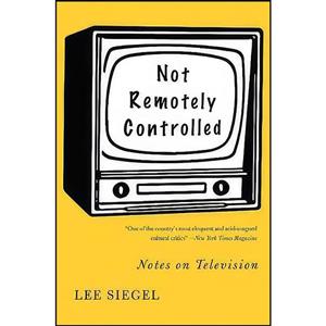 کتاب Not Remotely Controlled اثر Lee Siegel انتشارات Basic Books 