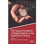 کتاب The Palgrave Handbook of Magical Realism in the Twenty-First Century اثر جمعی از نویسندگان انتشارات Palgrave Macmillan