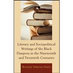 کتاب Literary and Sociopolitical Writings of the Black Diaspora in the Nineteenth and Twentieth Centuries اثر Kersuze Simeon-Jones انتشارات Lexington Books