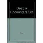 کتاب Deadly Encounters اثر Richard Daniel Altick انتشارات University of Pennsylvania Press