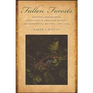 کتاب Fallen Forests اثر Karen L. Kilcup انتشارات University of Georgia Press