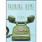 کتاب Phoning Home اثر Jacob M. Appel and Jacob M. Appel انتشارات University of South Carolina Press