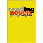 کتاب Reading Novels اثر George Hughes انتشارات Vanderbilt University Press