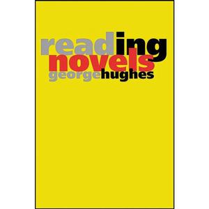 کتاب Reading Novels اثر George Hughes انتشارات Vanderbilt University Press 