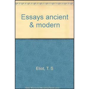 کتاب Essays ancient modern اثر T. S. Eliot انتشارات Haskell House Publishers 