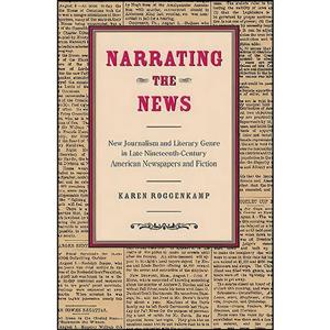 کتاب Narrating the News اثر Karen Roggenkamp انتشارات The Kent State University Press