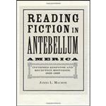 کتاب Reading Fiction in Antebellum America اثر James L. Machor انتشارات Johns Hopkins University Press