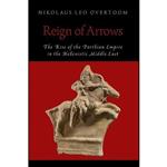 کتاب Reign of Arrows اثر Nikolaus Leo Overtoom انتشارات Oxford University Press