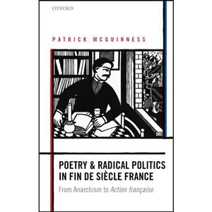 کتاب Poetry and Radical Politics in Fin de Siecle France اثر Patrick MCGUINNESS انتشارات Oxford University Press 