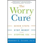 کتاب The Worry Cure اثر Robert L. Leahy انتشارات Harmony