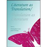 کتاب Literature as Translation, Translation as Literature اثر Christopher Conti and James Gourley انتشارات Cambridge Scholars Publishing
