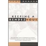 کتاب Keeping a Rendezvous اثر John Berger انتشارات Vintage