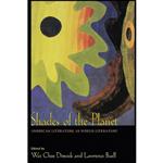 کتاب Shades of the Planet اثر Wai Chee Dimock and Lawrence Buell انتشارات Princeton University Press