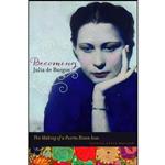 کتاب Becoming Julia de Burgos اثر Vanessa Perez Rosario انتشارات University of Illinois Press
