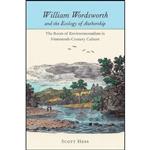 کتاب William Wordsworth and the Ecology of Authorship اثر Scott Hess انتشارات University of Virginia Press