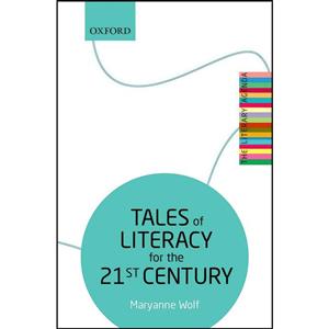 کتاب Tales of Literacy for the 21st Century اثر Maryanne Wolf انتشارات Oxford University Press 