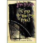 کتاب The Sense and Non-Sense of Revolt اثر Julia Kristeva and Jeanine Herman انتشارات Columbia University Press