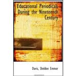 کتاب Educational Periodicals During the Nineteenth Century اثر Sheldon Emmor Davis انتشارات تازه ها
