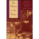 کتاب The Adman in the Parlor اثر Ellen Gruber Garvey انتشارات Oxford University Press