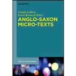 کتاب Anglo-Saxon Micro-Texts  اثر Ursula Lenker and Lucia Kornexl انتشارات De Gruyter