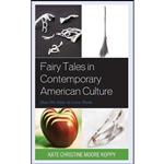 کتاب Fairy Tales in Contemporary American Culture اثر Kate Christine Moore Koppy انتشارات Lexington Books