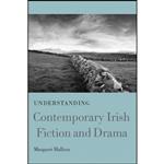 کتاب Understanding Contemporary Irish Fiction and Drama  اثر Margaret Hallissy انتشارات University of South Carolina Press