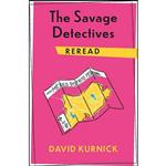 کتاب The Savage Detectives Reread  اثر David Kurnick انتشارات Columbia University Press