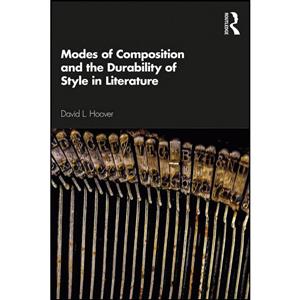 کتاب Modes of Composition and the Durability Style in Literature اثر David L. Hoover انتشارات Routledge 